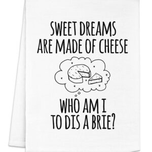 Funny Dish Towel, Sweet Dreams Are Made Of Cheese Who Am I To Dis A Brie? Flour Sack Kitchen Towel, Sweet Housewarming Gift, Farmhouse Decor, White or Gray (White)