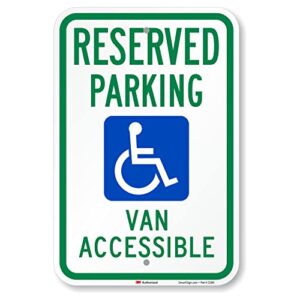 smartsign 18 x 12 inch “reserved parking - van accessible” handicapped parking metal sign, 63 mil aluminum, 3m laminated engineer grade reflective material, green, blue and white