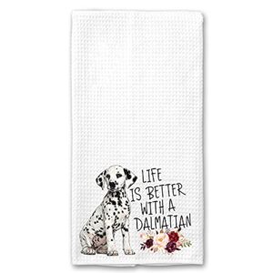 life is better with a dalmatian microfiber kitchen towel gift for animal dog lover