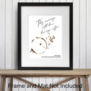 Johnny Cash Quote Wall Art Print - Coffee Art - Great Sentimental Gift - Chic Home and Kitchen Decor - Ready to Frame (8X10) Photo - This Morning, With Her, Having Coffee - Definition of Paradise