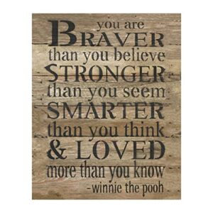 you are braver - winni the pooh inspirational wall decor, distressed wood replica motivational wall art print is ideal for office decor, home decor, studio or room decor aesthetic, unframed - 8x10
