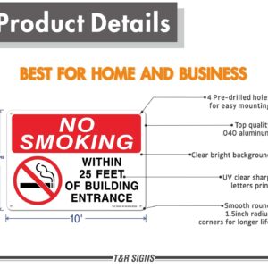 No Smoking Within 25 Feet Of Building Entrance Sign - 4 Pack - 10 x 7 Inches Rust Free .040 Aluminum - UV Protected, Waterproof, Weatherproof and Fade Resistant - 4 Pre-Drilled Holes