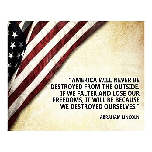 Abraham Lincoln Patriotic Quotes Wall Art Decor- America Will Never Be Destroyed From Outside, This Inspirational Poster Print Is An Ideal For Home, Office, and School Wall Decor Unframed -8x10"