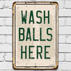 tin golf decor - wash balls here - ball wash durable tin golf metal sign - use indoor/outdoor - funny sports golf wall decor, gift and vintage golf signs - man cave decor