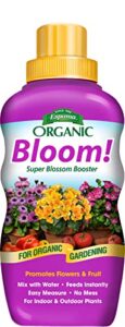 espoma organic bloom! 16-ounce concentrated plant food – plant fertilizer and bloom booster for all flowering plants. promotes vigorous growth and blooming