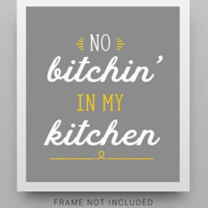 ‘No Bitchin’ Retro Funny Kitchen Wall Art Print - 8x10 UNFRAMED Gray, Yellow/Orange & White PHOTO PAPER Print Perfect for Rustic, Modern Farmhouse, Country Decor