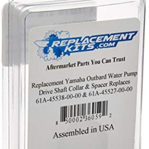 REPLACEMENTKITS.COM Brand Water Pump Drive Shaft Collar & Spacer Fits Several Yamaha 115-300’s Replaces 61A-45538-00-00 & 61A-45527-00-00