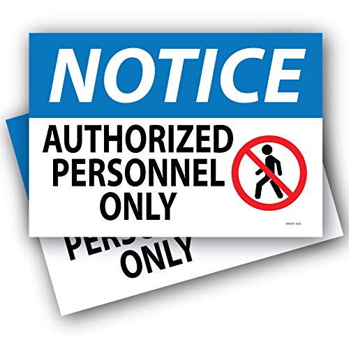 (2 Pack) Notice Authorized Personnel Only Sign 7 x 10" Self Adhesive Vinyl Sticker Decal Indoor/Outdoor & Water Proof with Gloss UV Protection