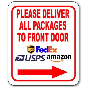 please deliver all packages to front door right arrow delivery sign for delivery driver delivery instructions for my packages from amazon, fedex, usps, ups - indoor delivery signs for home - 8.5"x10"