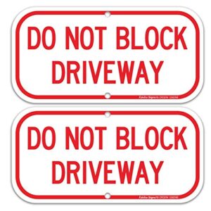 (2 Pack) Do Not Block Driveway Sign, No Parking Sign.40 Rust Free Aluminum 12 x 6 Inches, UV Protected, Weather Resistant, Waterproof, Durable Ink, Easy to Mount