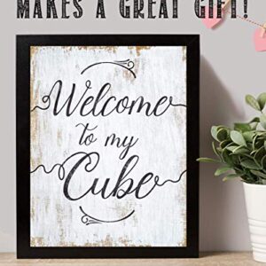 Welcome To My Cube - 11x14 Unframed Art Print - Great Office Cubicle Decor and Coworker Gift for Men and Women Under $15