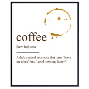 Coffee Definition Wall Art Poster Print - Funny Home or Office Decor and Unique Decorations for Kitchen, Nook or Break Room - Makes a Great Gift - 8x10 Photo Unframed