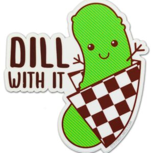 Funny Pickle Vinyl Sticker -"Dill With It!"