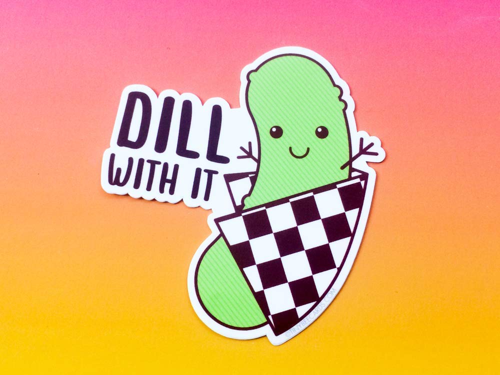 Funny Pickle Vinyl Sticker -"Dill With It!"