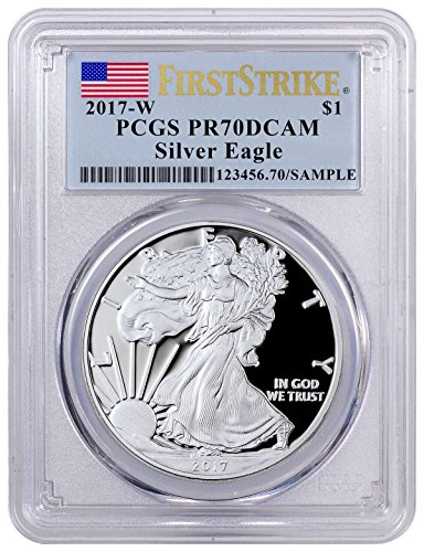 2017 W Silver Eagle 2017-W Proof American Silver Eagle PCGS PR70 DCAM First Strike (Flag Label) $1 PR-70 PCGS DCAM