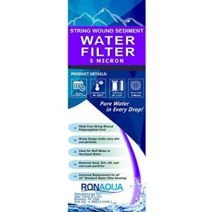 6 Ronaqua Wound String 5 Micron Sediment Water Filter Cartridges 10 Inc. x 2.5 Inc. Can be used as a replacement for any RO system. WELL-MATCHED with PFC4002, RS2-DS, WP5, WFPFC4002, 43235-76350