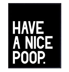 humorous bathroom art print - funny typography home decor and room decoration for bath - unframed - 8x10 - have a nice poop