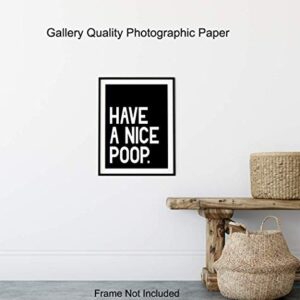 Humorous Bathroom Art Print - Funny Typography Home Decor and Room Decoration for Bath - Unframed - 8x10 - Have a Nice Poop