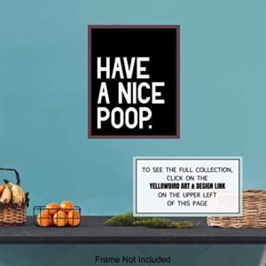 Humorous Bathroom Art Print - Funny Typography Home Decor and Room Decoration for Bath - Unframed - 8x10 - Have a Nice Poop