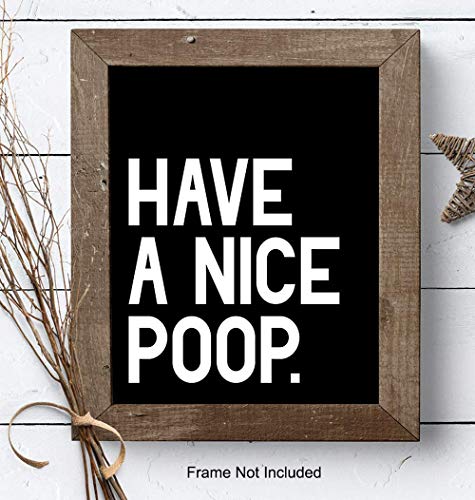 Humorous Bathroom Art Print - Funny Typography Home Decor and Room Decoration for Bath - Unframed - 8x10 - Have a Nice Poop