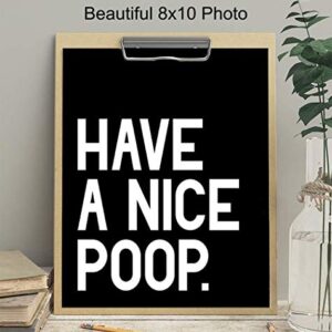 Humorous Bathroom Art Print - Funny Typography Home Decor and Room Decoration for Bath - Unframed - 8x10 - Have a Nice Poop