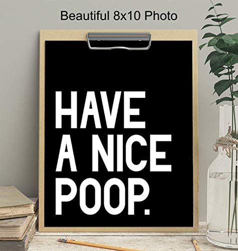 Humorous Bathroom Art Print - Funny Typography Home Decor and Room Decoration for Bath - Unframed - 8x10 - Have a Nice Poop