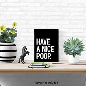 Humorous Bathroom Art Print - Funny Typography Home Decor and Room Decoration for Bath - Unframed - 8x10 - Have a Nice Poop