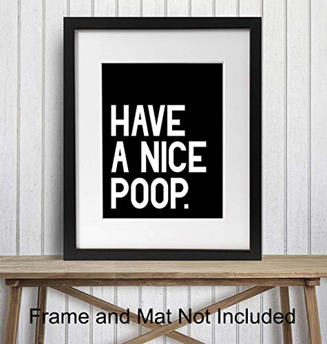 Humorous Bathroom Art Print - Funny Typography Home Decor and Room Decoration for Bath - Unframed - 8x10 - Have a Nice Poop