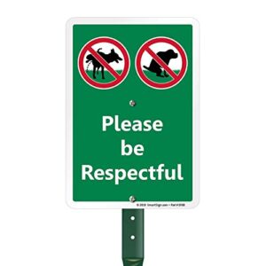 please be respectful sign no dog pooping or peeing sign for yard | 21” tall stake & sign kit
