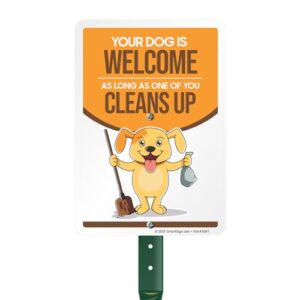 funny dog poop yard sign, dog welcome as long as one of you cleans up sign, 40 mil laminated rustproof aluminum, 21.5 inch tall sign and stake kit by smartsign