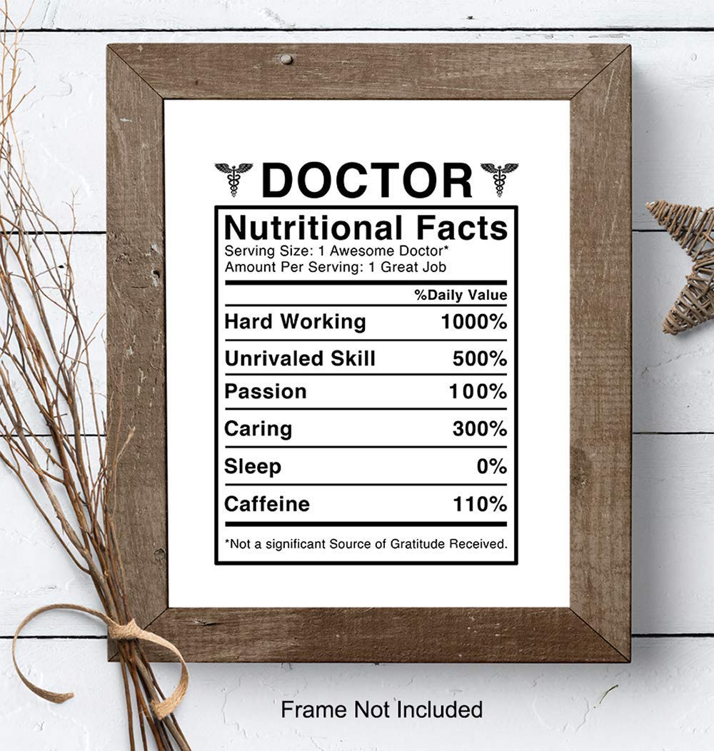 Doctor Nutritional Facts Wall Art - Funny 8x10 Room Decor, Home Decoration for Medical Clinic or Office - Unique Gift for Dr, Physician, Med Student - Unframed Poster Picture Sign Print