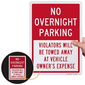 SmartSign “No Overnight Parking - Violators Will Be Towed Away At Vehicle Owner's Expense” Sign | 10" x 14" Engineer Grade Reflective Aluminum