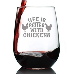 life is better with chickens - stemless wine glass - unique chicken themed decor & gifts for chicken enthusiasts - large 17 ounce
