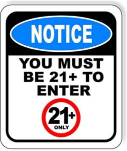 notice you must be 21+ to enter aluminum composite outdoor sign 8.5" x10"