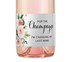 pop the champagne i’m changing my last name labels ● set of 12 ● bachelorette party bridal shower bride squad mini champagne bottle labels wine label alternative to cards shirts (blush floral)