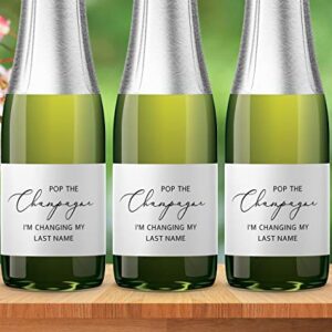 POP the Champagne I’m Changing My Last Name Labels ● SET of 12 ● Bachelorette Party Bridal Shower Bride Squad Mini Champagne Bottle Labels Wine Label Alternative to cards shirts (Minimalist)