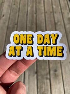 one day at a time sticker, laptop sticker, water bottle sticker, phone sticker, window sticker, be strong sticker