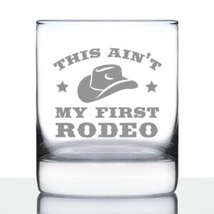 ain't my first rodeo - whiskey rocks glass gift - funny cowboy or cowgirl gifts for men & women - engraved sayings