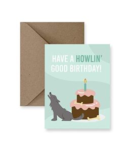 howlin' good wolf birthday greeting card