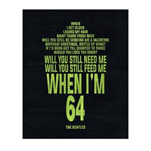 when i'm 64 - the beatles song lyrics music decor wall art, our vintage decor music poster is great wall decor print for music room, office decor, bedroom decor, or man cave room decor, unframed -8x10