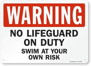 smartsign 10 x 14 inch “warning - no lifeguard on duty, swim at your own risk” metal sign, screen printed, 40 mil laminated rustproof aluminum, red, black and white