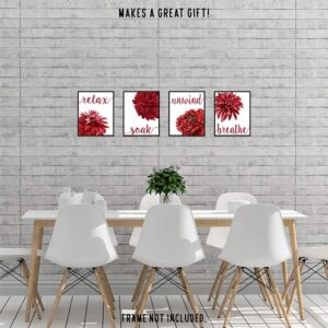 Relax Soak Unwind Breathe Red Blend Bathroom Flower Prints, 4 (8x10) Unframed Photos, Wall Art Decor Gifts Under 20 for Home Office Salon College Student Teacher Friends Garden Floral Yoga Fan