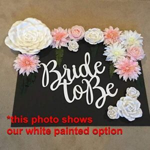 Bride To Be Wording-Laser Cut Bride To Be Sign