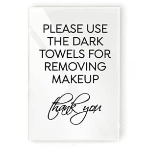 4x6 inch please use dark towels for removing makeup designer sign ~ ready to stick, lean or frame