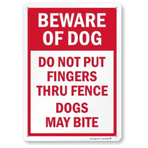 smartsign 14 x 10 inch “beware of dog - do not put fingers thru fence, dogs may bite” metal sign, 40 mil laminated rustproof aluminum, red and white