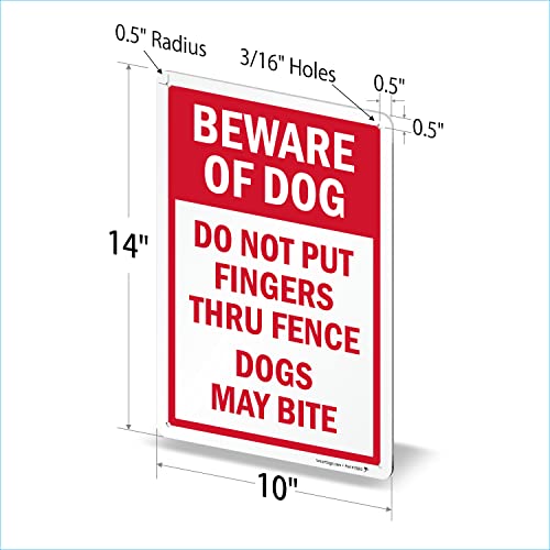 SmartSign 14 x 10 inch “Beware of Dog - Do Not Put Fingers Thru Fence, Dogs May Bite” Metal Sign, 40 mil Laminated Rustproof Aluminum, Red and White