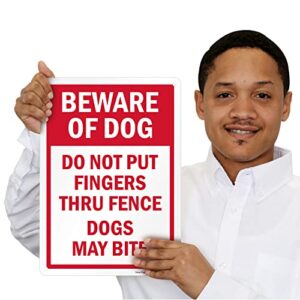 SmartSign 14 x 10 inch “Beware of Dog - Do Not Put Fingers Thru Fence, Dogs May Bite” Metal Sign, 40 mil Laminated Rustproof Aluminum, Red and White