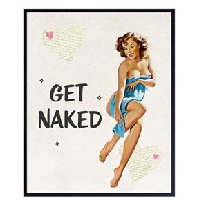 vintage get naked sign, 1950s retro pinup girl bathroom wall art decor - funny 8x10 poster print gift for powder room, guest bath, cute bathroom decoration for women - blue