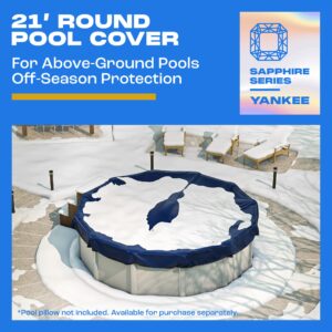 21 ft Round Pool Cover | Extra Thick & Durable Above-Ground Pool Cover | Sapphire Series of Premium Cold- and UV-Resistant Pool Cover | Above-Ground Pool Protection | by Yankee Pool Pillow