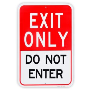 large exit only do not enter sign, 18"x 12" .04" aluminum reflective sign rust free aluminum-uv protected and weatherproof